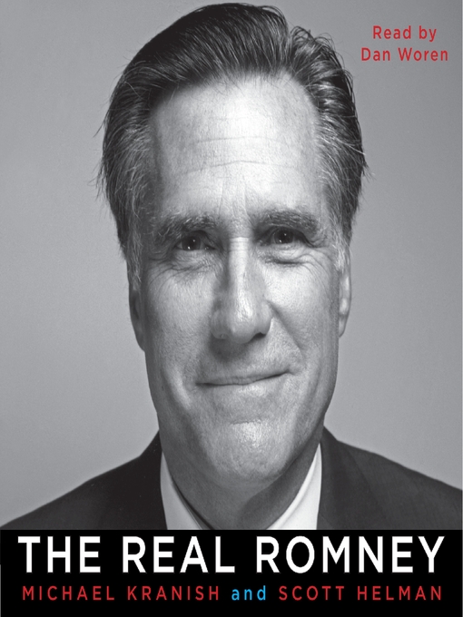 Title details for The Real Romney by Michael Kranish - Available
